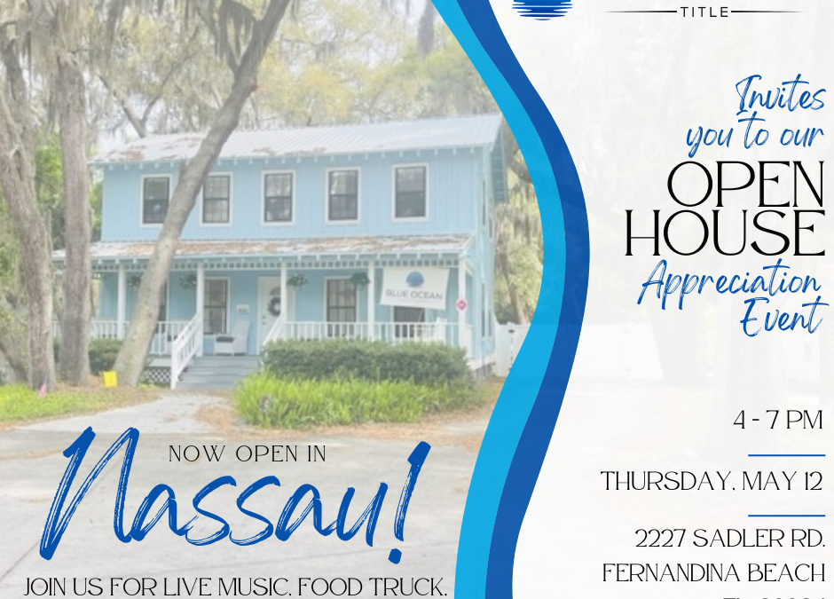 Nassau Office Open House Jacksonville, Nassau, St. Johns, Daytona FL